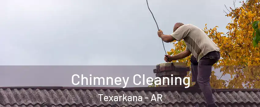  Chimney Cleaning Texarkana - AR