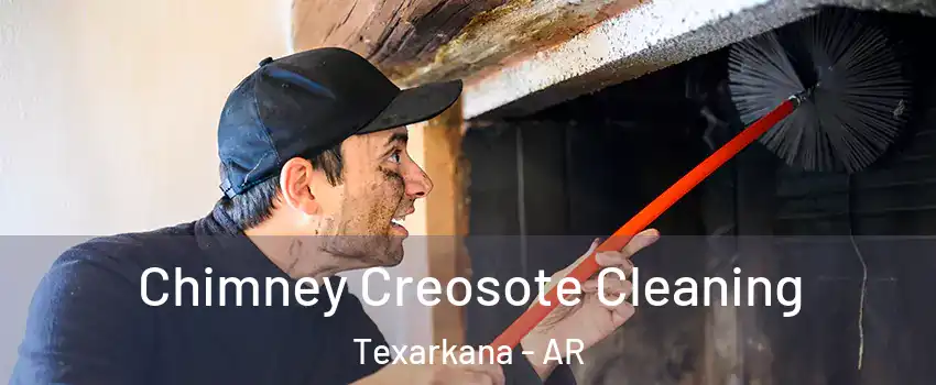  Chimney Creosote Cleaning Texarkana - AR