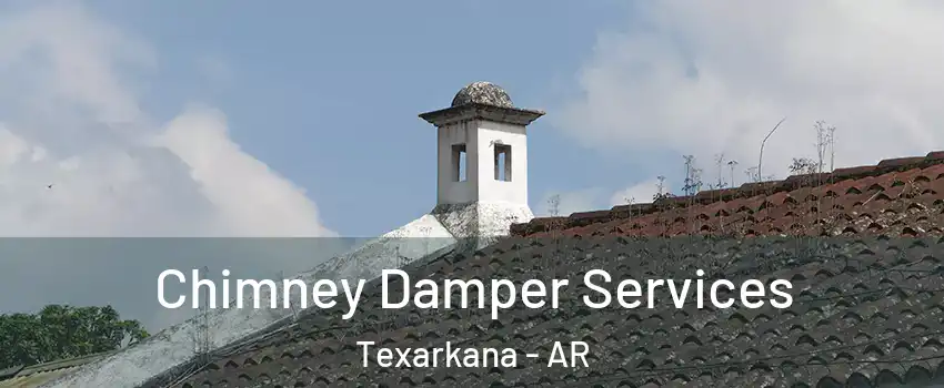  Chimney Damper Services Texarkana - AR