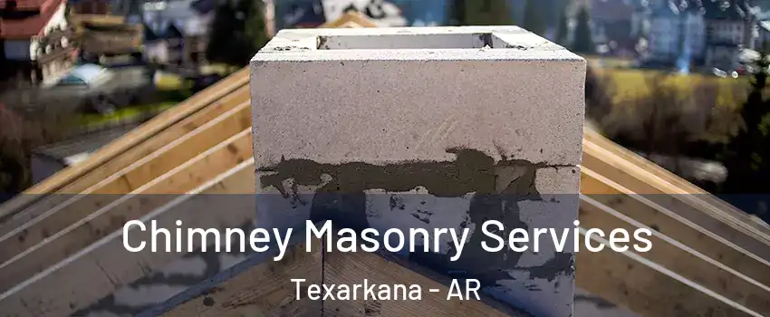 Chimney Masonry Services Texarkana - AR