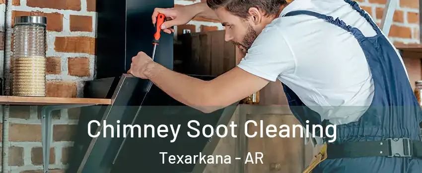  Chimney Soot Cleaning Texarkana - AR
