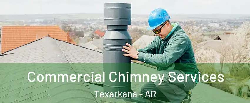  Commercial Chimney Services Texarkana - AR