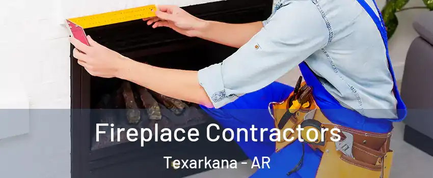  Fireplace Contractors Texarkana - AR