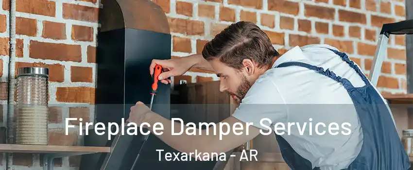  Fireplace Damper Services Texarkana - AR