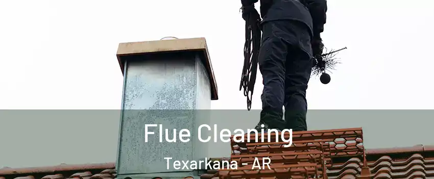  Flue Cleaning Texarkana - AR