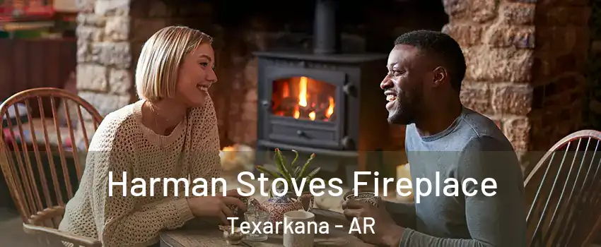  Harman Stoves Fireplace Texarkana - AR