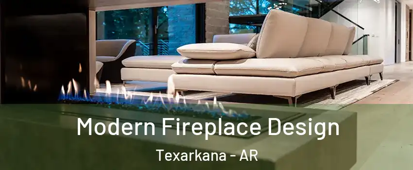  Modern Fireplace Design Texarkana - AR