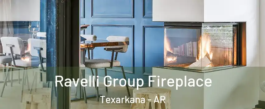  Ravelli Group Fireplace Texarkana - AR